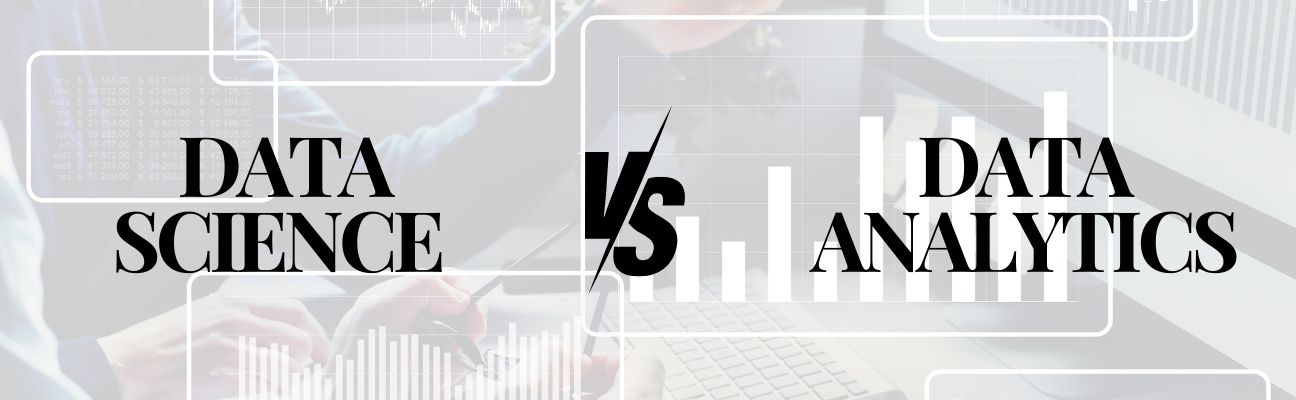 Data Science v/s Data Analytics