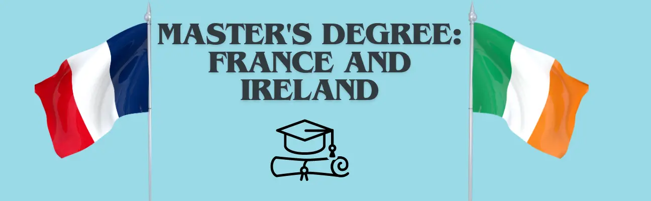 banner Choosing Between Ireland and France for Your Master's Degree