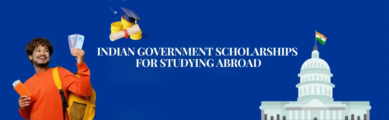 banner Indian Government Scholarships 2024: Study Abroad Benefits