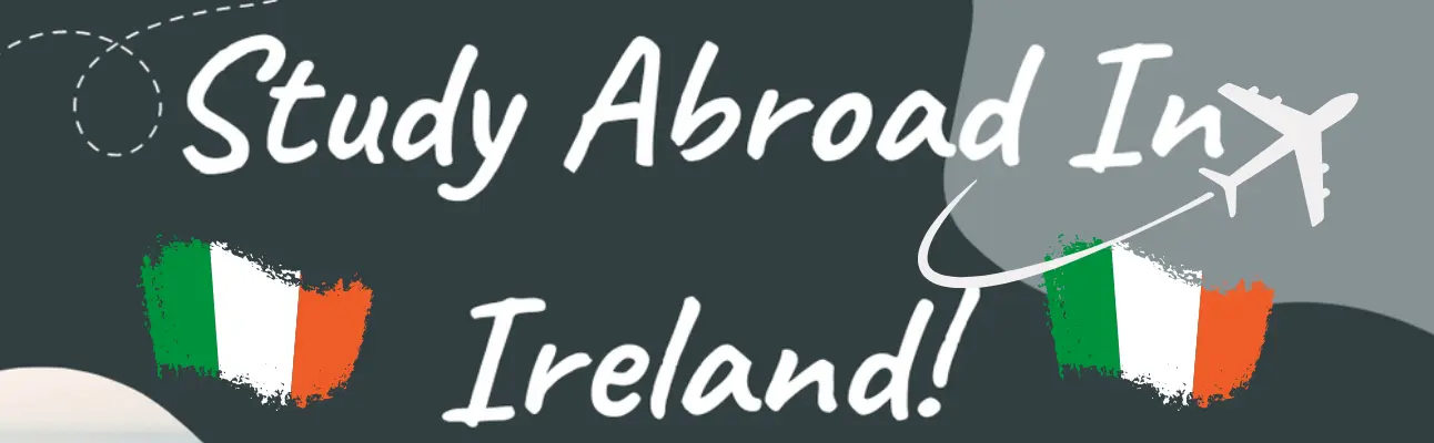 banner Studying in Ireland: Embrace a World of Opportunities