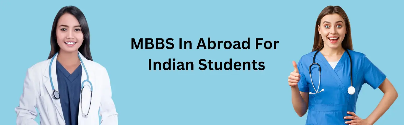 banner Studying MBBS Abroad - All You Need to Know!