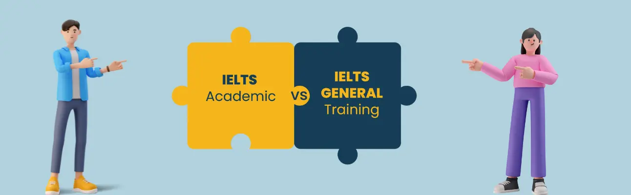 banner IELTS Academic vs General Training: Which to Pick?