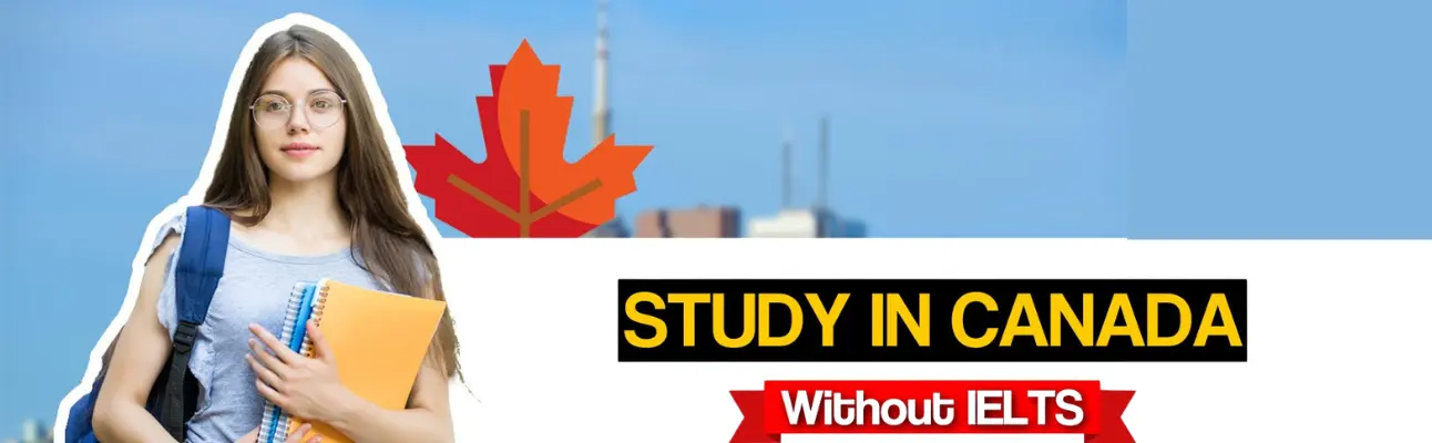 banner Study Abroad in Canada Without IELTS: Your Ultimate Guide