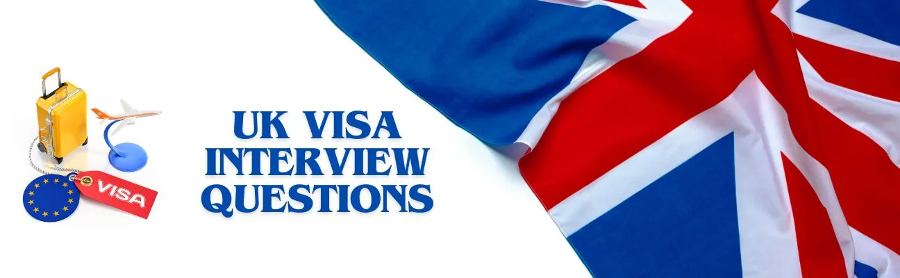 banner UK Visa Interview Questions and How to Answer Them