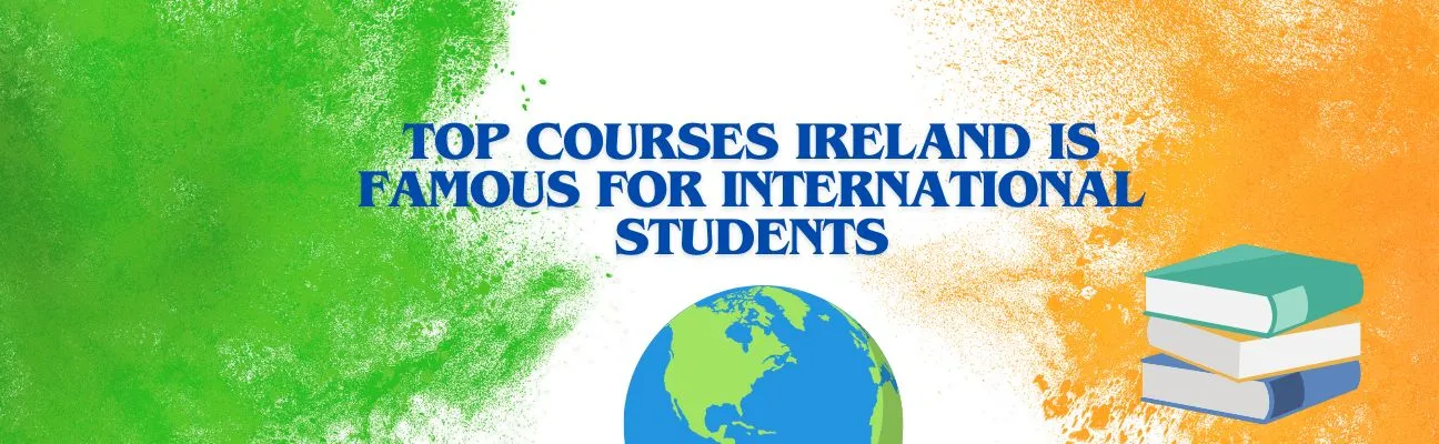 banner Top Courses Ireland is Famous for International Students: Exploring Educational Opportunities